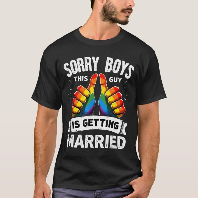 Camiseta Groom bride gay pride sorry boys this guy is (Frente)