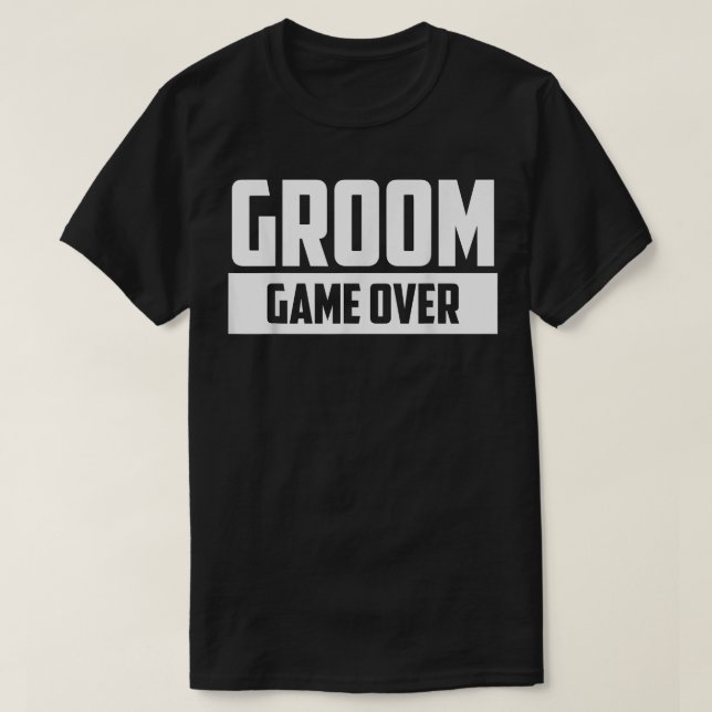 Camiseta Groom Game Over Engagement Wedding Bachelor Party  (Frente do Design)