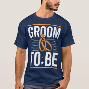 Camiseta Groom To Be, Bachelor Party 