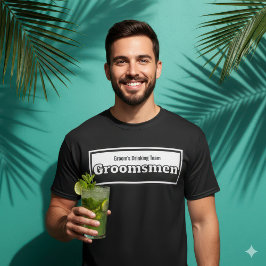 Camiseta Groomsmen Groom's Drinking Team Humorous Bachelor 