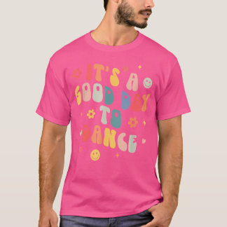 Camiseta Groovis É Um Bom Dia Para Dantar Professora De Dan