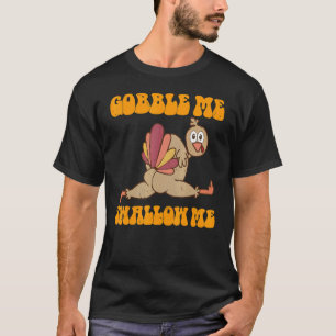 Camiseta Groovy Ação de Graças Gobble Me Engole Turquia