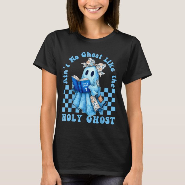 Camiseta Groovy Aint No Ghost Like The Holy Ghost Christian (Frente)