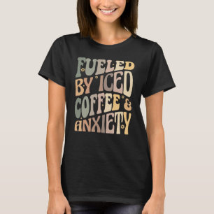 Camiseta Groovy Alimentado por Café Forçado e Café de Ansie