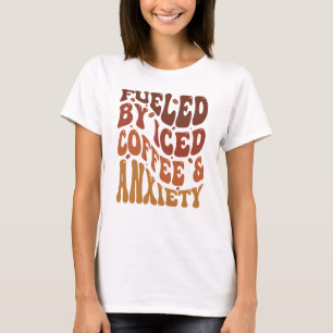 Camiseta Groovy Alimentado por Café Forçado e Café de Ansie