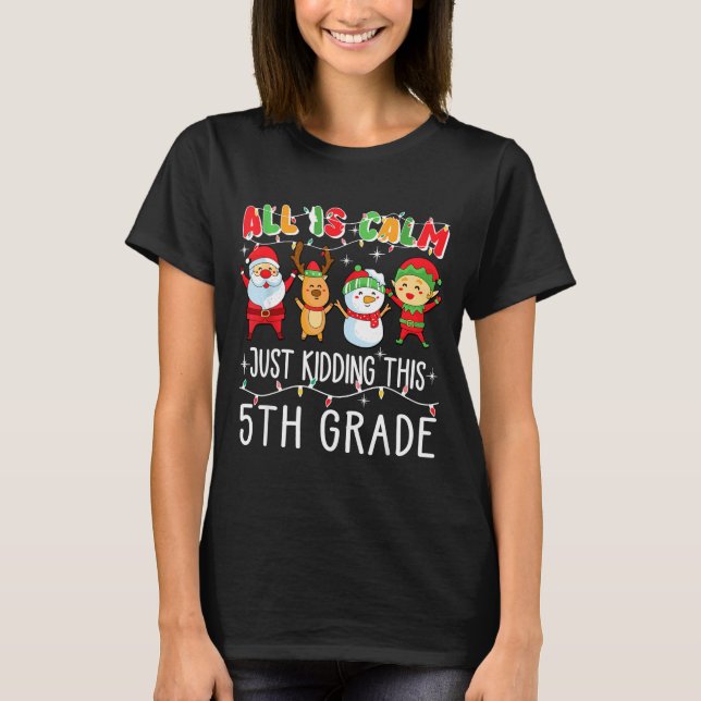 Camiseta Groovy All Is Calm Just Kidding This Is 5th Grade  (Frente)