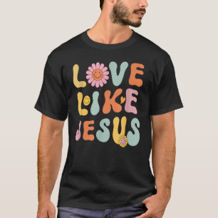 Camiseta Groovy Amor Como Jesus Deus Religioso Trabalho Cri