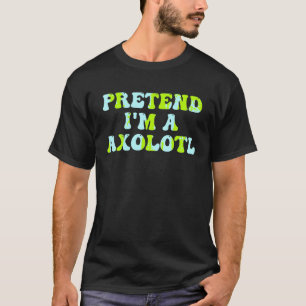 Camiseta Groovy Axolotl Lover Halloween Finge que sou