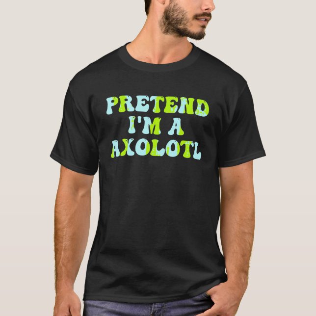 Camiseta Groovy Axolotl Lover Halloween Finge que sou (Frente)
