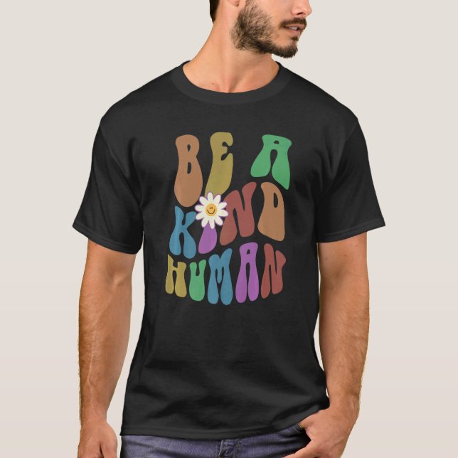 Camiseta Groovy BE A KIND HUMAN Retro Anti Bullying Choose  (Frente)