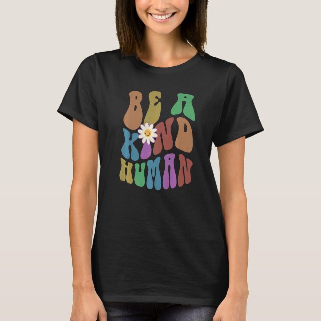 Camiseta Groovy BE A KIND HUMAN Retro Anti Bullying Choose  (Frente)