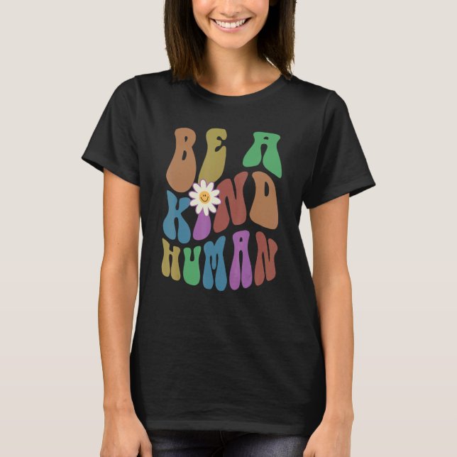 Camiseta Groovy BE A KIND HUMAN Retro Anti Bullying Choose  (Frente)
