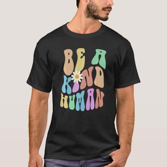 Camiseta Groovy BE A KIND HUMAN Retro Stop Bullying Choose  (Frente)