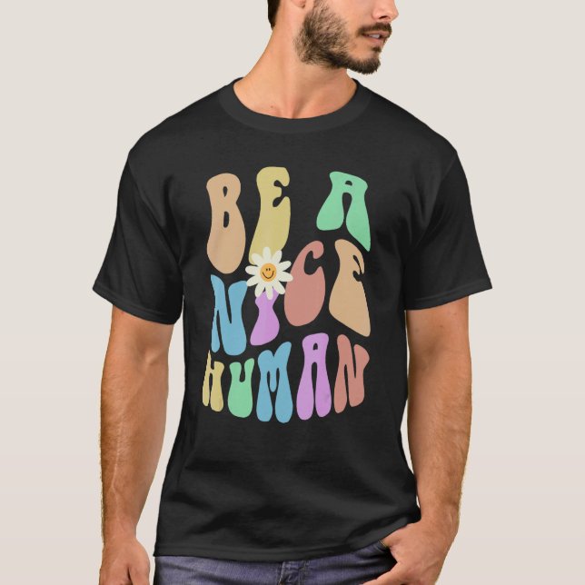 Camiseta Groovy BE A NICE HUMAN Retro Stop Bullying Choose  (Frente)