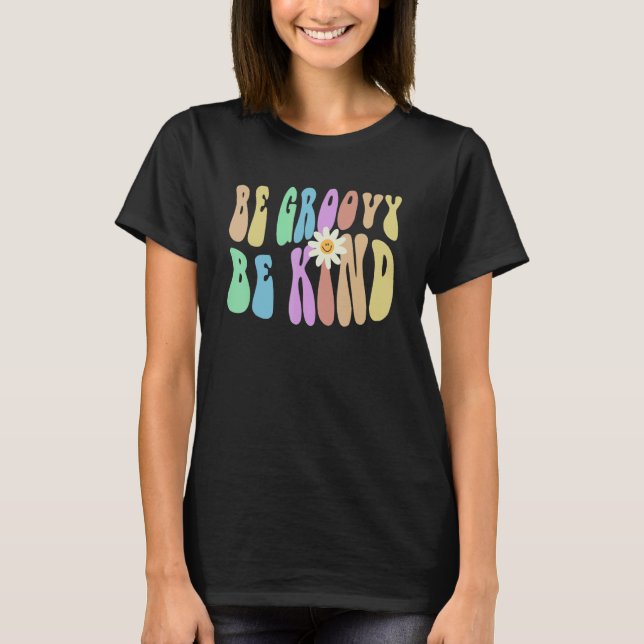 Camiseta Groovy BE GROOVY BE KIND Retro Stop Bullying Choos (Frente)