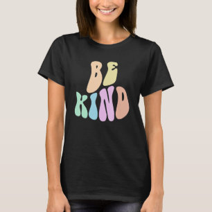 Camiseta Groovy BE KIND Retro Escolha gentileza Anti Bully