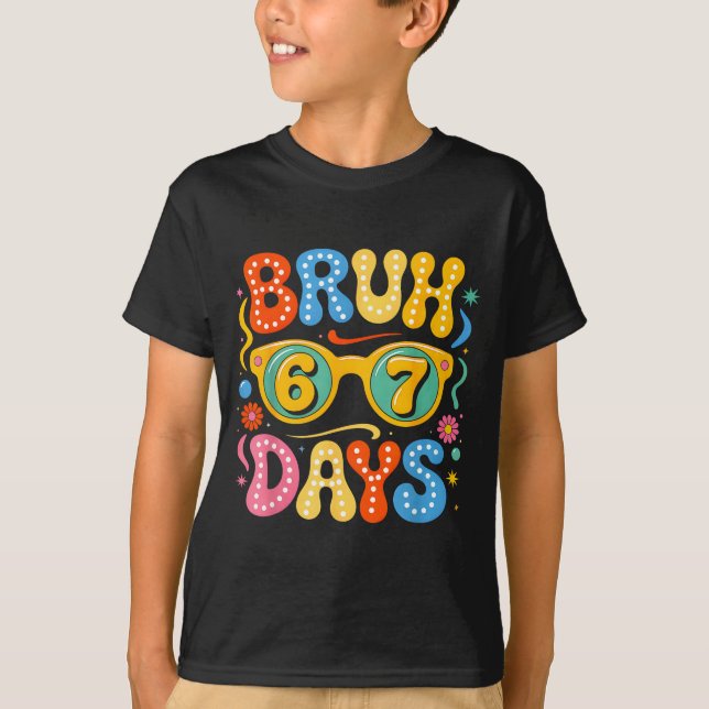 Camiseta Groovy Bruh 67 Days Of School Sungles 67th Day Of  (Frente)
