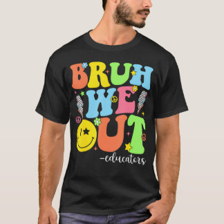Camiseta Groovy Bruh Nós Descobrimos Educadores No Dia Pass
