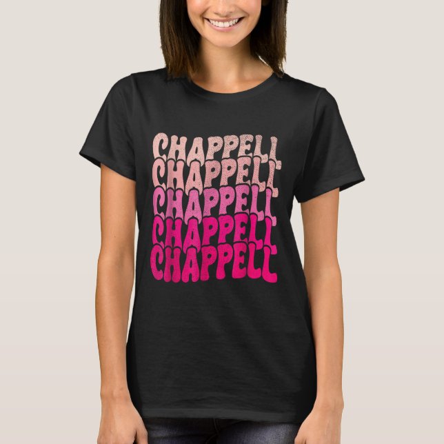 Camiseta Groovy Chappell First Name D Chappell Tees Meme  (Frente)