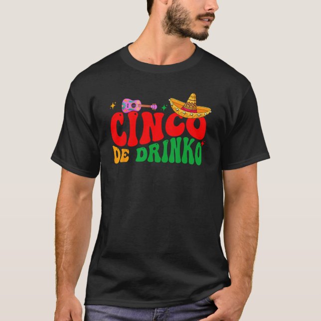 Camiseta Groovy Cinco De Drinko Mayo Fiesta Partido Mexican (Frente)