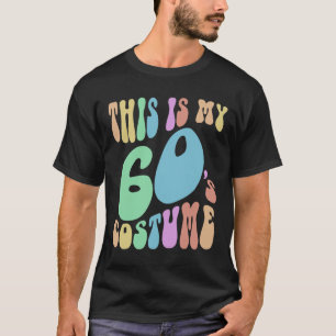 Camiseta Groovy, Este É Meu Figurino Sessenta, Engraçado, 6