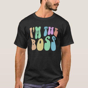 Camiseta Groovy EU SOU O CHEFE Futuro CEO Garota Inspirador