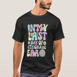 Camiseta Groovy Fofo No Meu Último Dia Da Era Da 4ª Série G