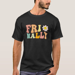 Camiseta Groovy Fri nally Daisy Flower A Friday vibes Teac