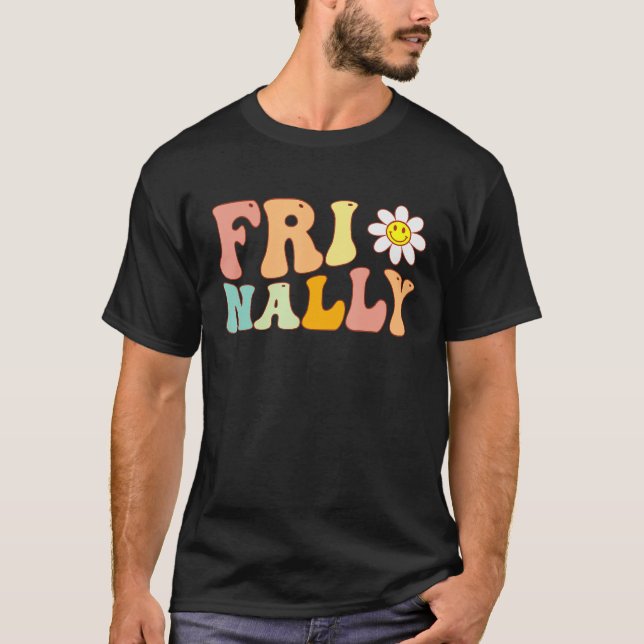 Camiseta Groovy Fri nally Daisy Flower A Friday vibes Teac (Frente)