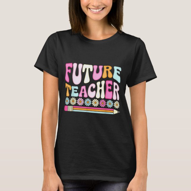 Camiseta Groovy Future Teacher Student Graduation Teacher I (Frente)