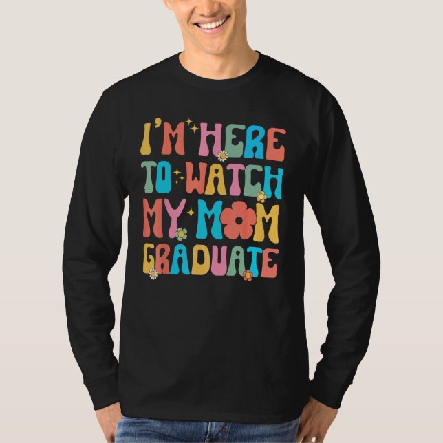 Camiseta Groovy Graduation Daughter I'm Here To Watch My Mo (Frente)
