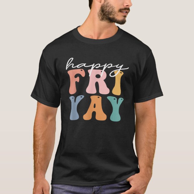 Camiseta Groovy Happy Fri yay Teachers Weekend Friday Teach (Frente)