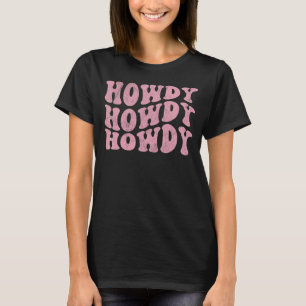 Camiseta Groovy Howdy Garota Sulista Ocidental Country Retr