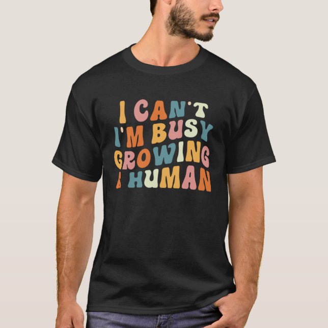 Camiseta Groovy I Cant Im Busy Growing a Human Funny Mother (Frente)