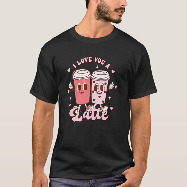 Camiseta Groovy I Love You A Latte Cute Pink Coffee Valenti (Frente)