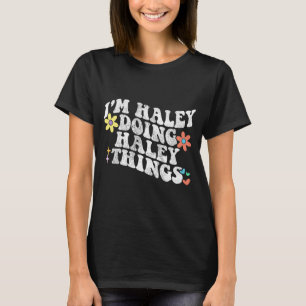 Camiseta Groovy Im Haley Fazendo Coisas Engraçadas da Mãe