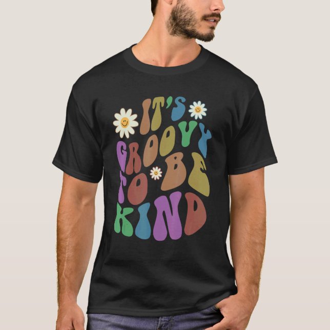 Camiseta Groovy IT'S GROOVY TO BE KIND Retro Anti Bullying  (Frente)