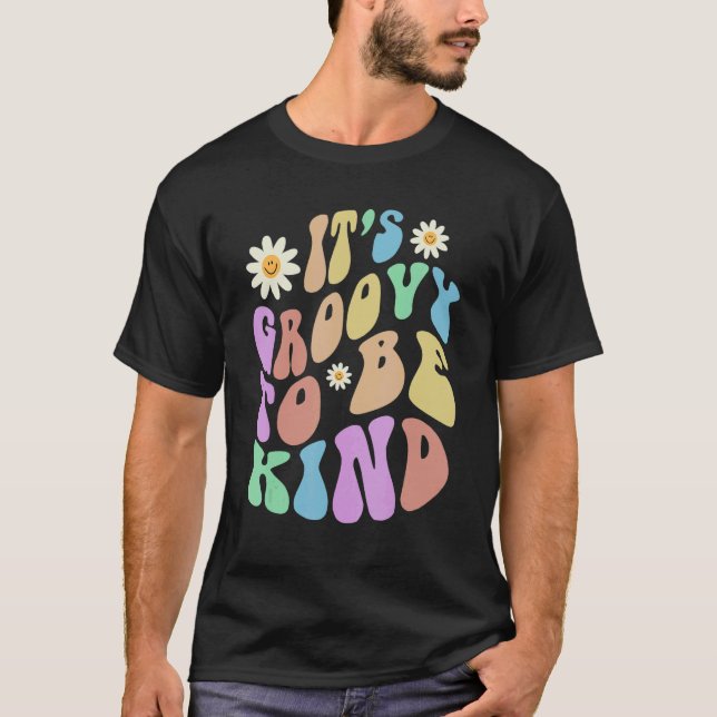 Camiseta Groovy IT'S GROOVY TO BE KIND Retro Stop Bullying  (Frente)