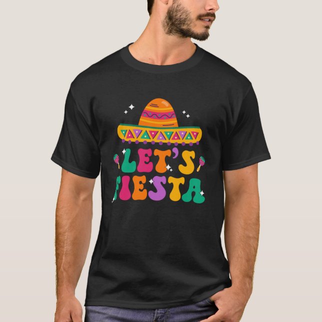 Camiseta Groovy Let s Fiesta Sombrero Mexicano Hat Cinco De (Frente)