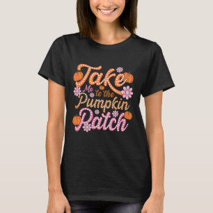 Camiseta Groovy Levou-Me Para O Pumpkin Patch outono