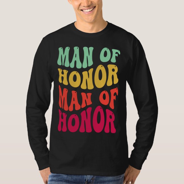 Camiseta Groovy Man Of Honor Bachelor Party Groomsmen Weddi (Frente)