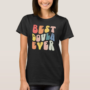 Camiseta Groovy Melhor Doula de Todos os Tempos Doula Parte