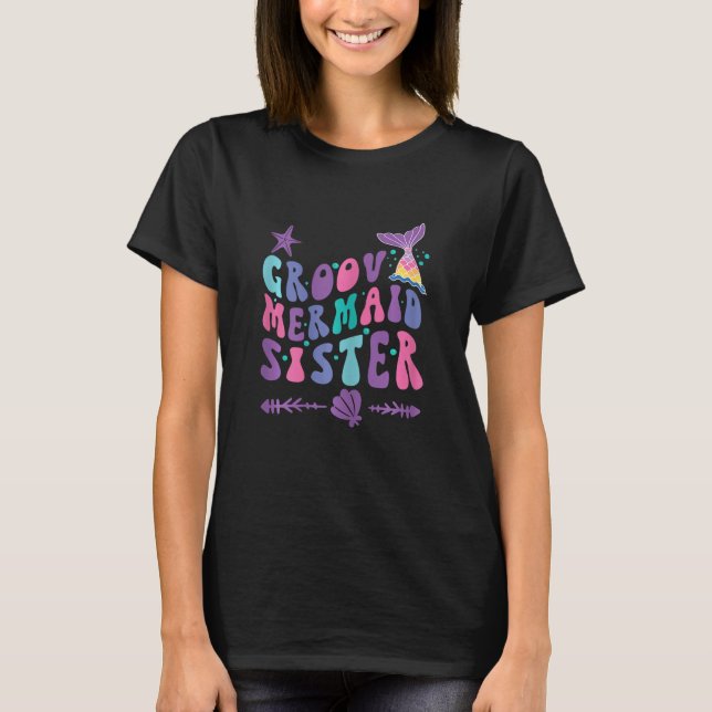 Camiseta Groovy Mermaid Sister Fun Whimsical Family Matchin (Frente)