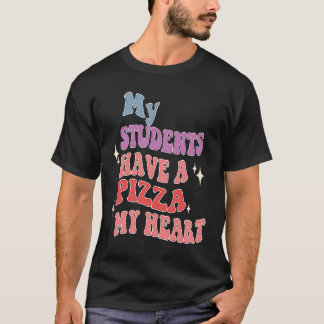 Camiseta Groovy Meus Alunos Têm Pizza Do Meu Professor De C