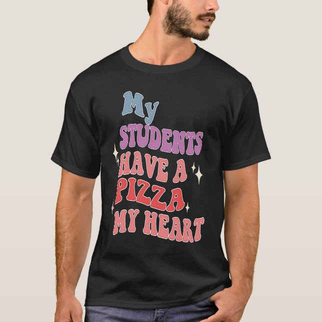 Camiseta Groovy Meus Alunos Têm Pizza Do Meu Professor De C (Frente)