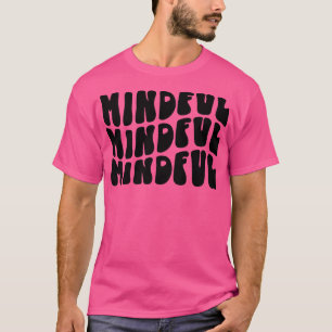 Camiseta Groovy Mindful Grateful Mental Matage Inspi