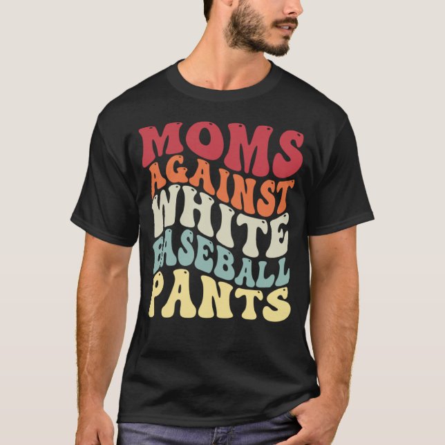 Camiseta Groovy Moms Against White Baseball Pants Baseball (Frente)