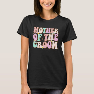 Camiseta Groovy Mother of the Groom Wedding Shower Mom from