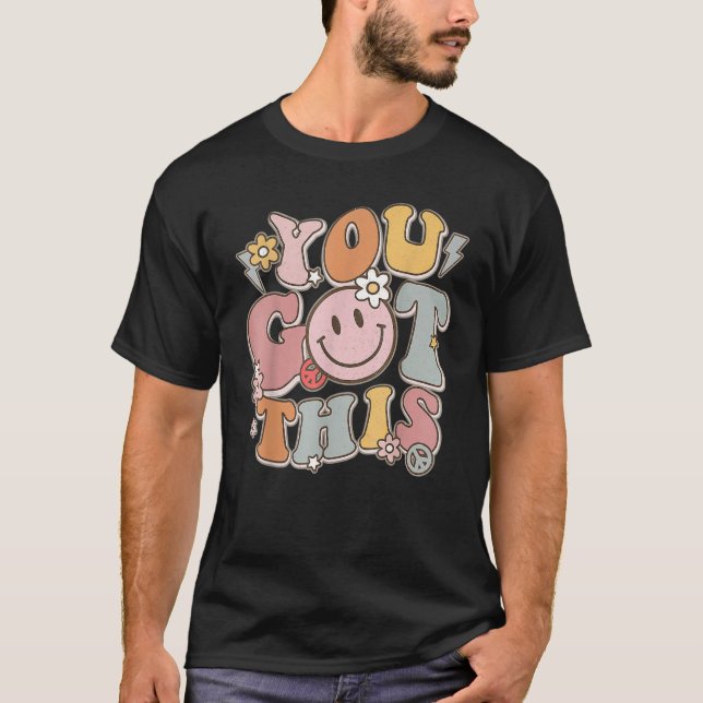 Camiseta Groovy Motivational Testing Day You Got This (Frente)