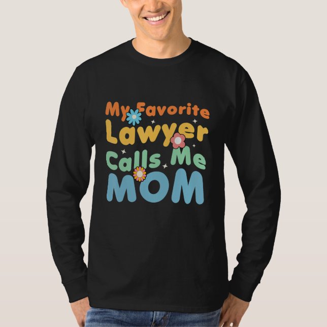 Camiseta Groovy My Favorite Lawyer Calls Me Mom Cute Mother (Frente)